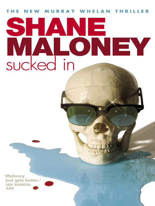 Title details for Sucked In by Shane Maloney - Available
